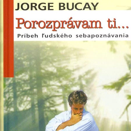 Tento obrázok nemá vyplnený ALT popisok, jeho názov je Jorge-Bucay-Porozpravam-ti-2.jpg